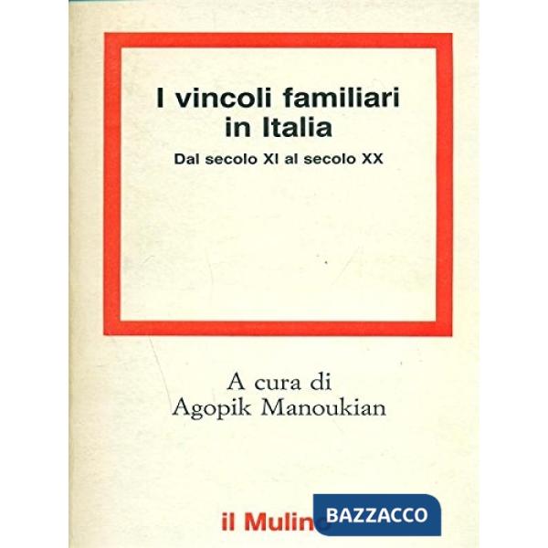 Vincoli familiari in Italia dal secolo XI al secolo XX (I)