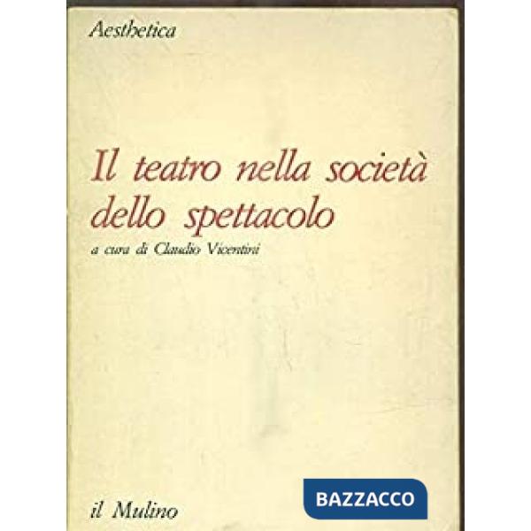 Teatro nella società dello spettacolo (Il)