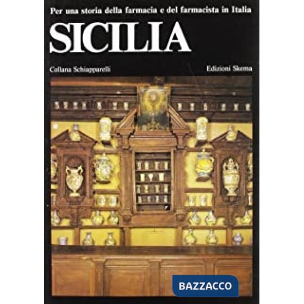 Storia della farmacia e del farmacista in Italia. Vol. 3: Sicilia