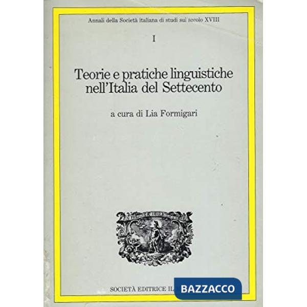 Teorie e pratiche linguistiche nell'Italia del Settecento
