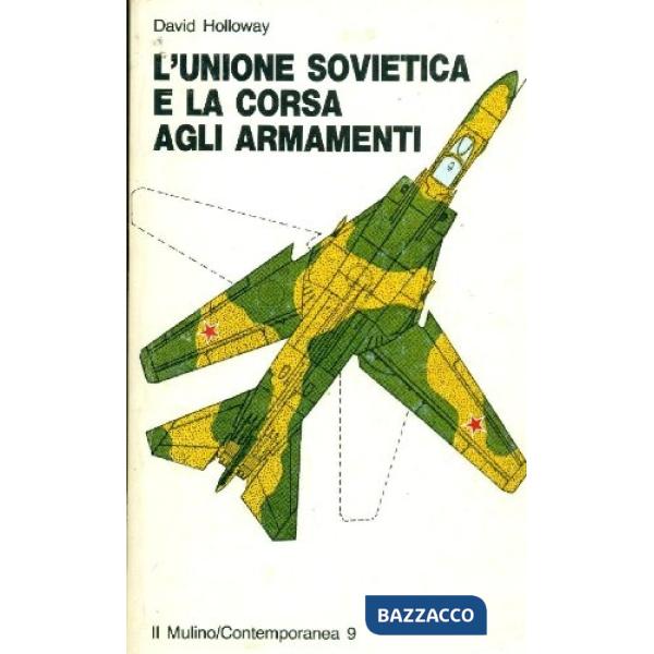 Unione Sovietica e la corsa agli armamenti (L')