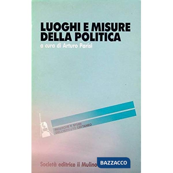 Luoghi e misure della politica
