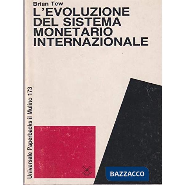 Evoluzione del sistema monetario internazionale (L')