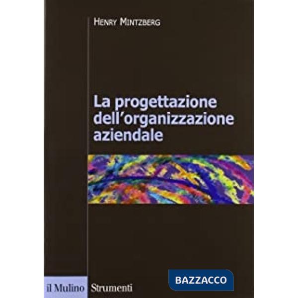 Progettazione dell'organizzazione aziendale (La)