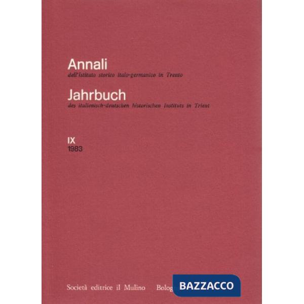 Annali dell'Istituto storico italo-germanico in Trento. Vol. 9