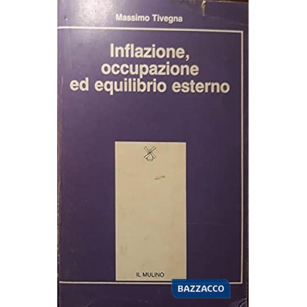Inflazione, occupazione ed equilibrio esterno