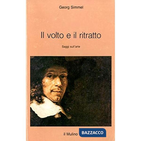 Volto e il ritratto. Saggi sull'arte (Il)