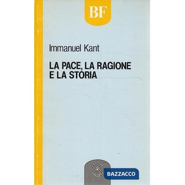 Pace, la ragione e la storia (La)