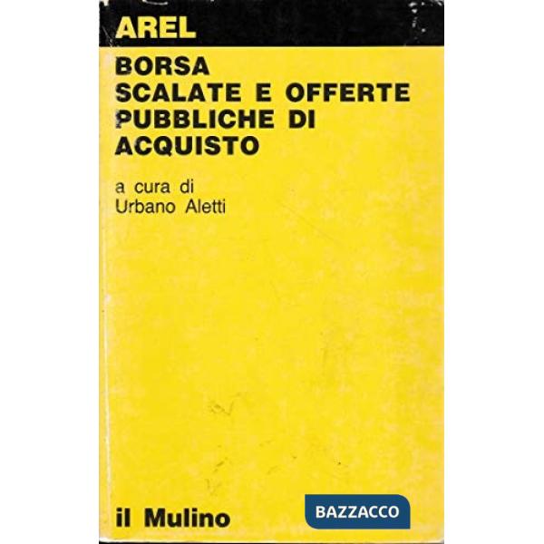 Borsa, scalate e offerte pubbliche di acquisto