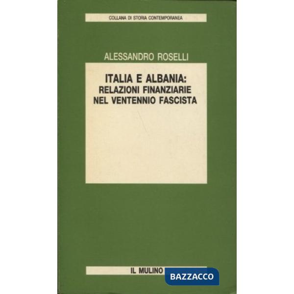 Italia e Albania: relazioni finanziarie nel ventennio fascista