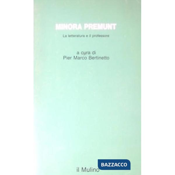 Minora premunt: la letteratura e il professore