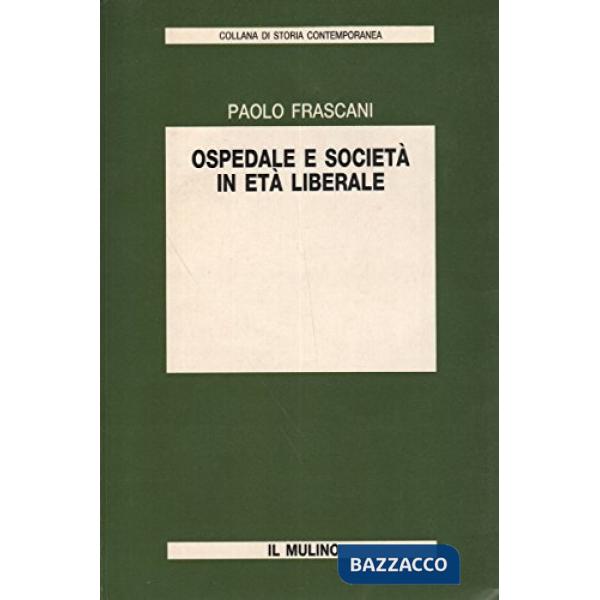 Ospedale e società in età liberale