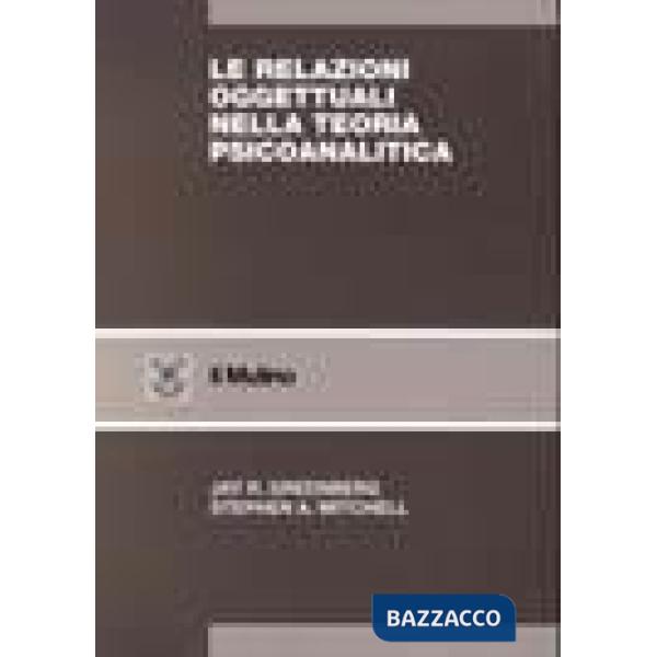 Relazioni oggettuali nella teoria psicoanalitica (Le)