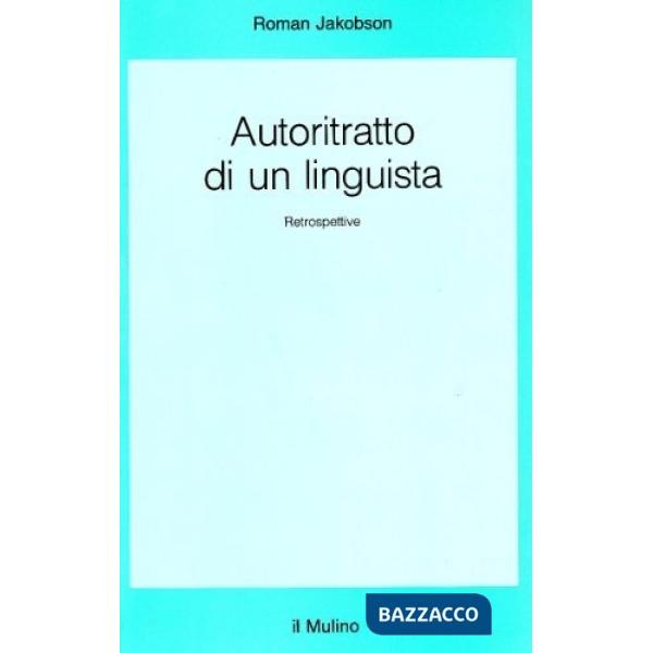 Autoritratto di un linguista. Retrospettive
