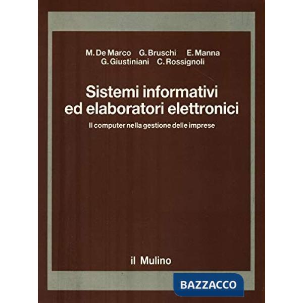 Sistemi informativi ed elaboratori elettronici. Il computer nella gestione delle
