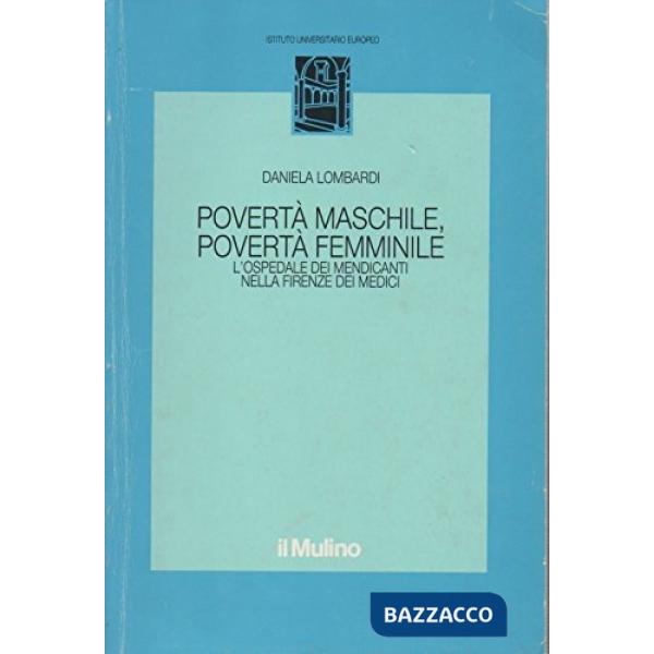 Povertà maschile, povertà femminile. L'Ospedale dei mendicanti nella Firenze dei
