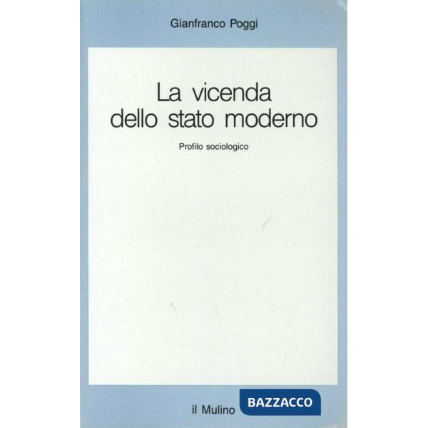 Vicenda dello Stato moderno. Profilo sociologico (La)