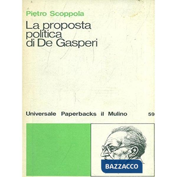 Proposta politica di De Gasperi (La)