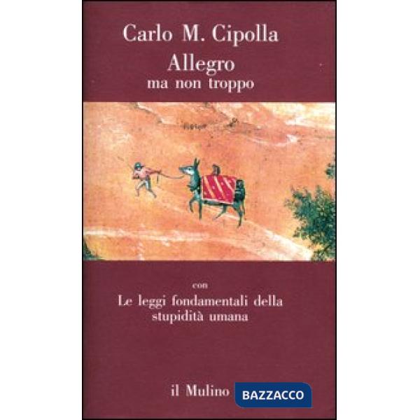 Allegro ma non troppo con Le leggi fondamentali della stupidità umana