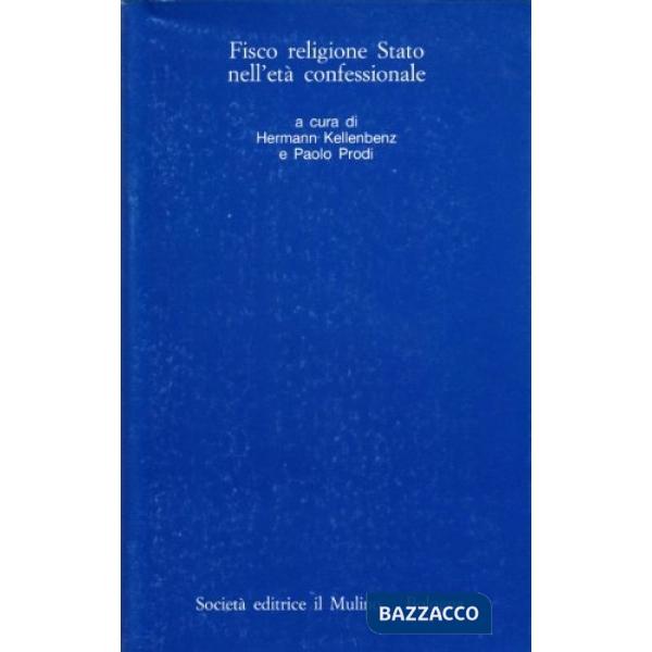 Fisco, religione, Stato nell'età confessionale