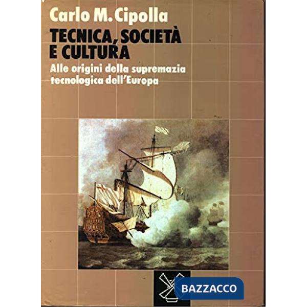 Tecnica, società e cultura. Alle origini della supremazia tecnologica dell'Europ
