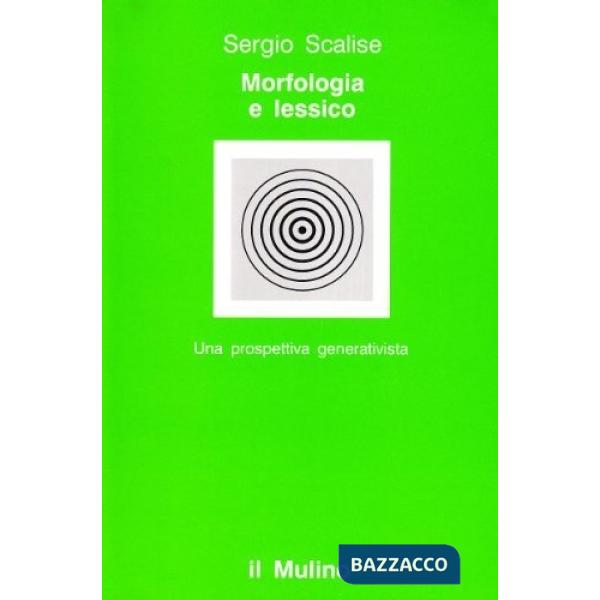 Morfologia e lessico. Una prospettiva generativista