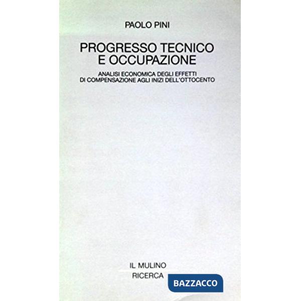 Progresso tecnico e occupazione. Analisi economica degli effetti di compensazione agli inizi dell'Ottocento