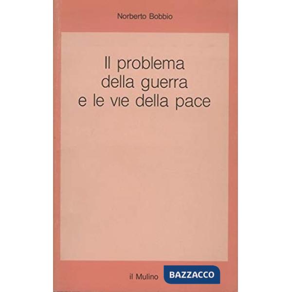 Problema della guerra e le vie della pace (Il)