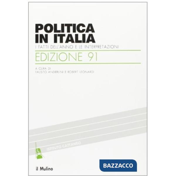 Politica in Italia. I fatti dell'anno e le interpretazioni (1991)