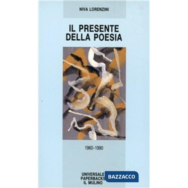 Presente della poesia 1960-1990 (Il)