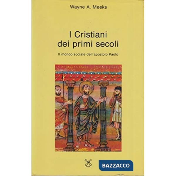 Cristiani dei primi secoli. Il mondo sociale dell'apostolo Paolo (I)