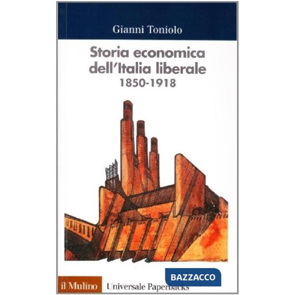 Storia economica dell'Italia liberale (1850-1918)