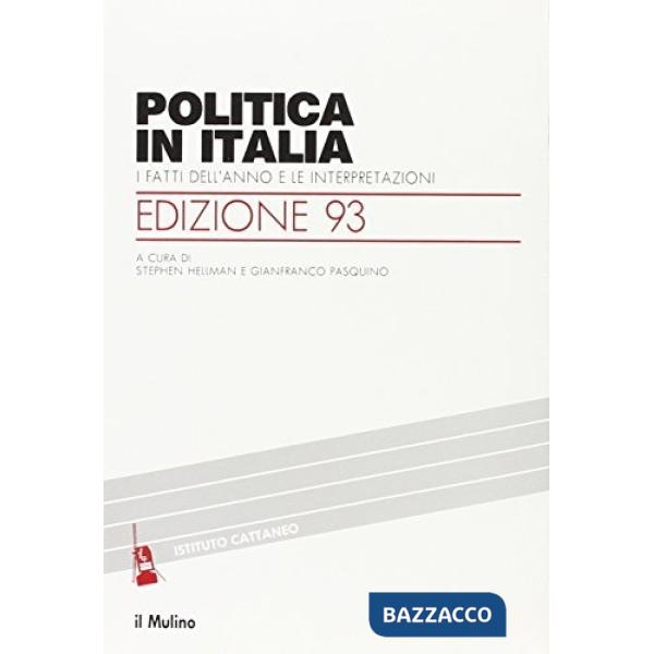Politica in Italia. I fatti dell'anno e le interpretazioni (1993)