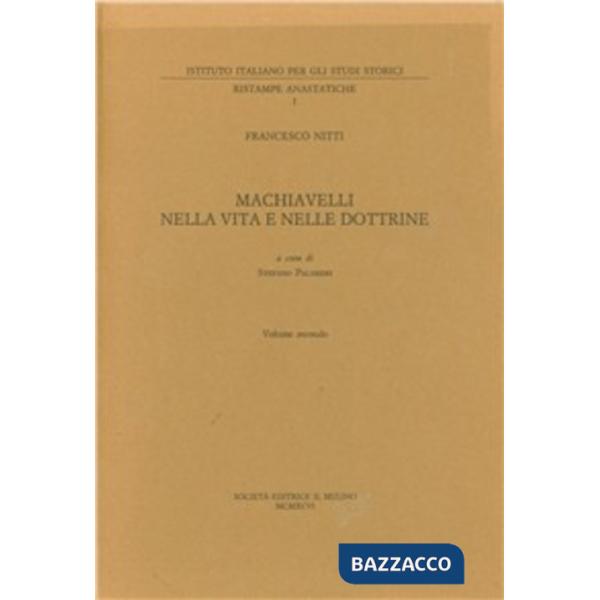 Machiavelli nella vita e nelle dottrine. Vol. 2