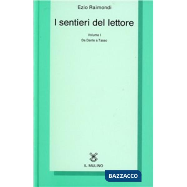 Sentieri del lettore (I). Vol. 1: Da Dante a Tasso