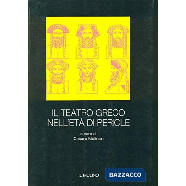 Teatro greco nell'età di Pericle (Il)