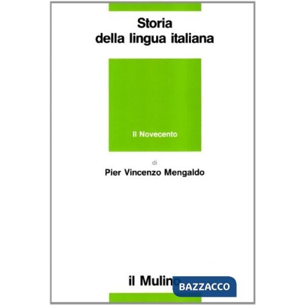 Storia della lingua italiana. Il Novecento