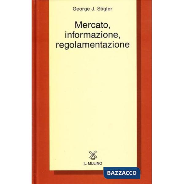 Mercato, informazione, regolamentazione