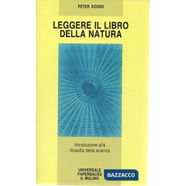 Leggere il libro della natura. Introduzione alla filosofia della scienza
