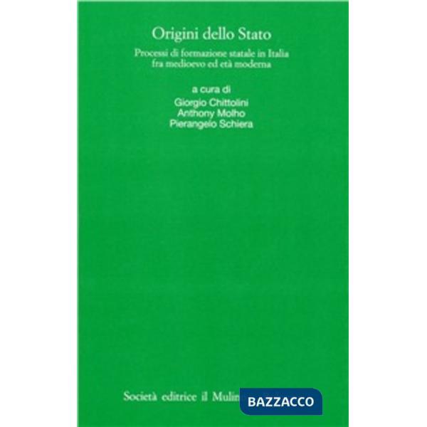 Origini dello Stato. Processi di formazione statale in Italia fra Medioevo ed et
