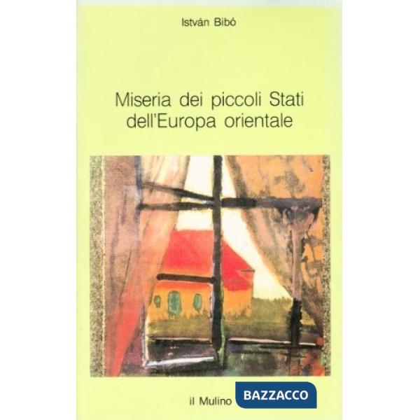 Miseria dei piccoli Stati dell'Europa orientale