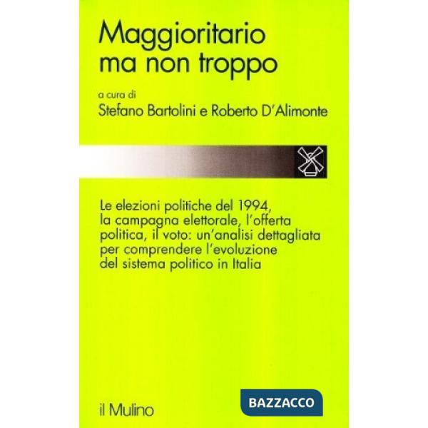 Maggioritario, ma non troppo. Le elezioni politiche del 1994