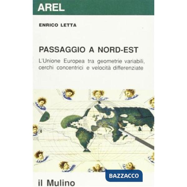 Passaggio a nord-est. L'unione europea tra geometrie variabili, cerchi concentri