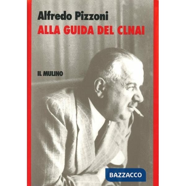 Alla guida del CLNAI
