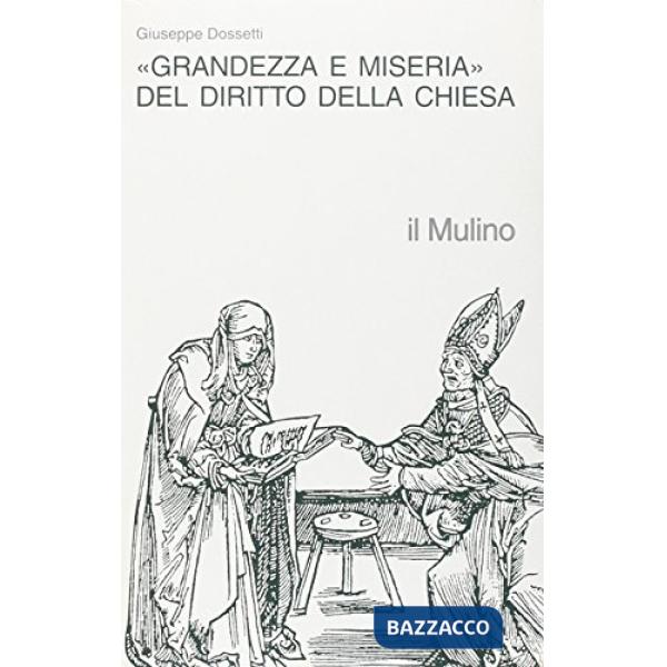 Grandezza e miseria del diritto della Chiesa