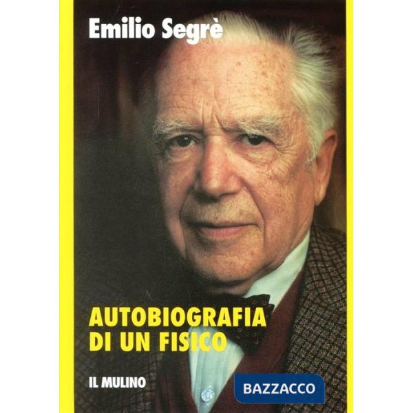 Autobiografia di un fisico