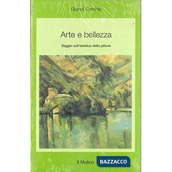 Arte e bellezza. Saggio sull'estetica della pittura