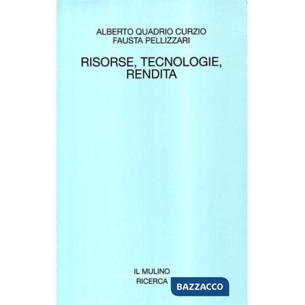 Risorse, tecnologie, rendita