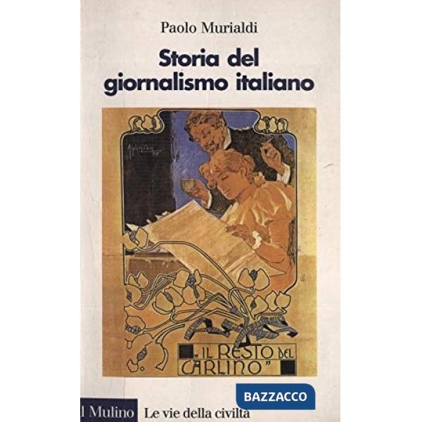 Storia del giornalismo italiano. Dalle gazzette a internet