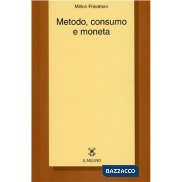 Metodo, consumo e moneta